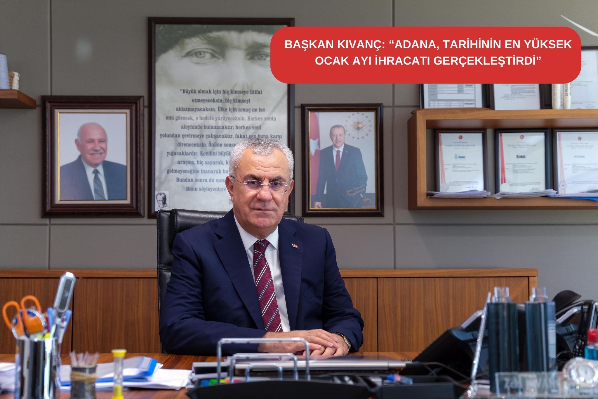 BAŞKAN KIVANÇ, “ADANA TARİHİNİN EN YÜKSEK OCAK AYI İHRACATI GERÇEKLEŞTİRDİ”